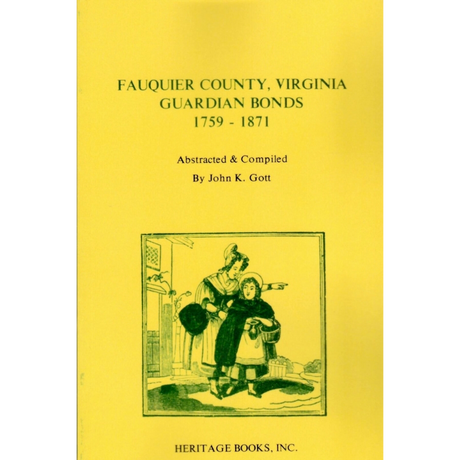 Fauquier County, Virginia Guardian Bonds 1759-1871