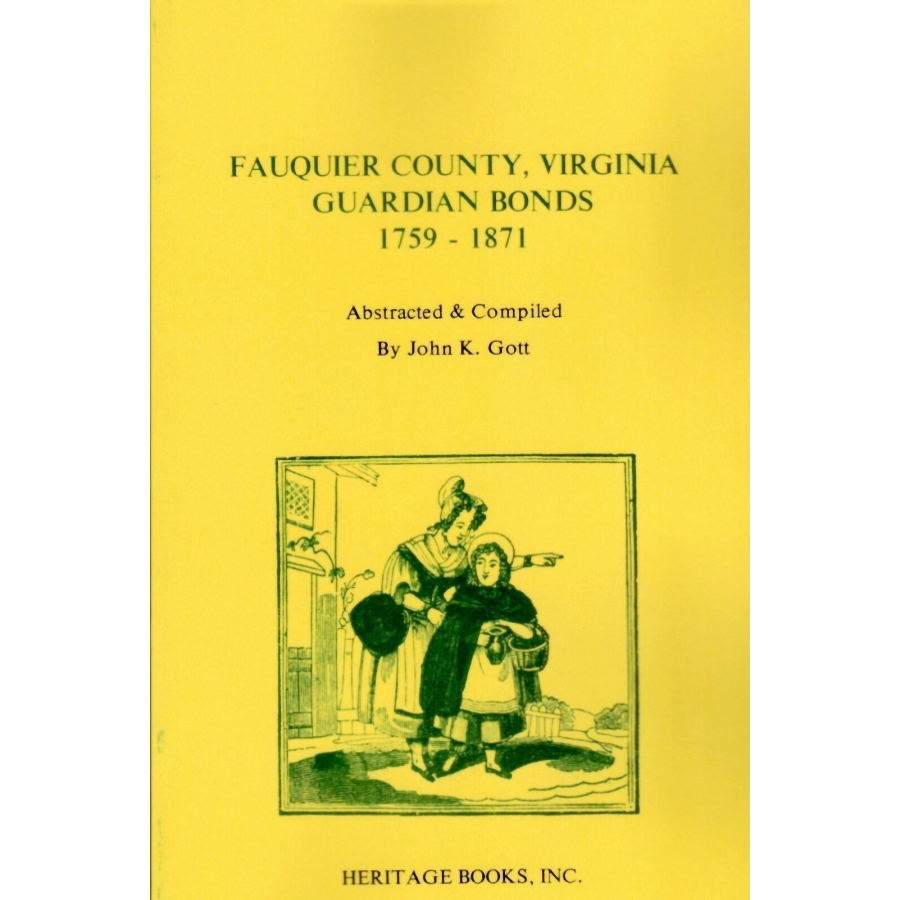 Fauquier County, Virginia Guardian Bonds 1759-1871