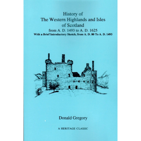 History of the Western Highlands and Isles of Scotland, 1493-1625
