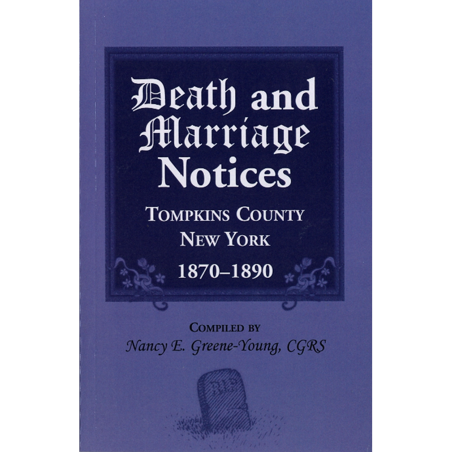 Death and Marriage Notices, Tompkins County, New York, 1870-1890