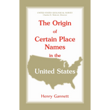 The Origin of Certain Place Names in the United States
