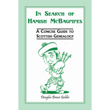 In Search of Hamish McBagpipes: A Concise Guide to Scottish Genealogy