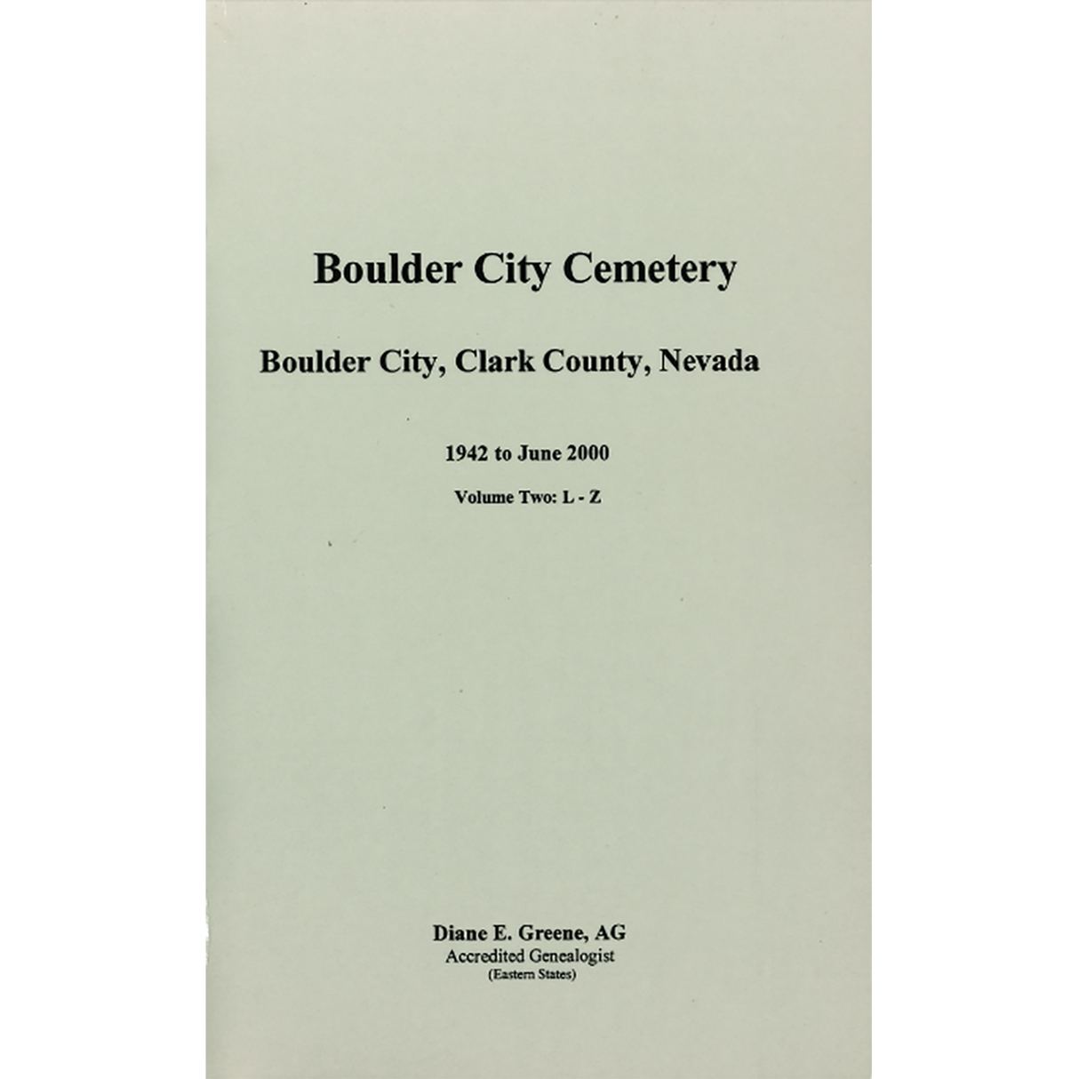 Boulder City Cemetery, Boulder City, Clark County, Nevada, 1942 to June 2000, Volume 2