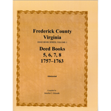 Frederick County, Virginia Deed Book Series, Volume 2, Deed Books 5, 6, 7, 8 1757-1763