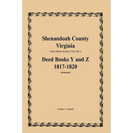 Shenandoah County, Virginia, Deed Book Series, Volume 9, Deed Books Y and Z 1817-1820