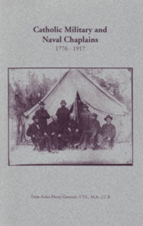Catholic Military and Naval Chaplains, 1776-1917