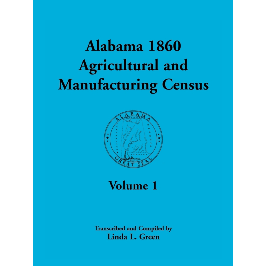 Alabama 1860 Agricultural and Manufacturing Census, Volume 1
