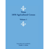 Texas 1850 Agricultural Census, Volume 1