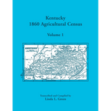 Kentucky 1860 Agricultural Census, Volume 1