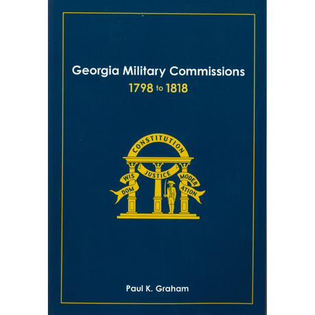 Georgia Military Commissions 1798 to 1818 (Paperback)