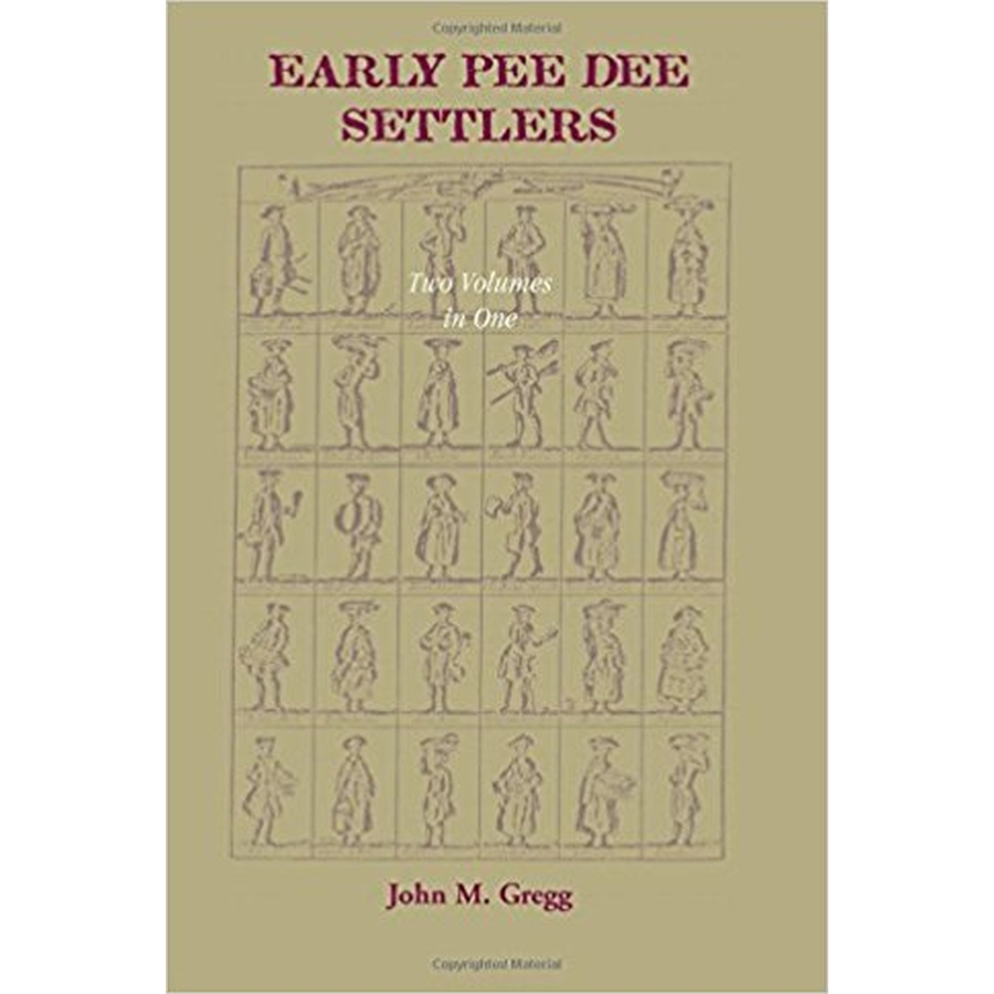 Early Pee Dee Settlers (Two Volumes in One)