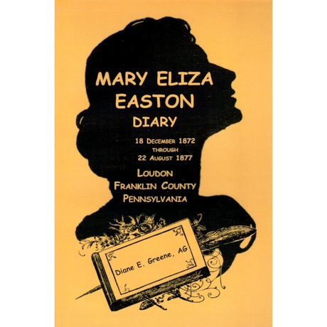 Mary Eliza Easton Diary, Loudon, Franklin County, Pennsylvania