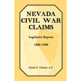 Nevada Civil War Claims: Legislative Reports, 1888-1900