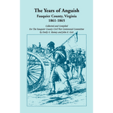The Years of Anguish: Fauquier County, Virginia, 1861-1865
