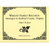 Wright Family Records, Marriages in Bedford County, Virginia
