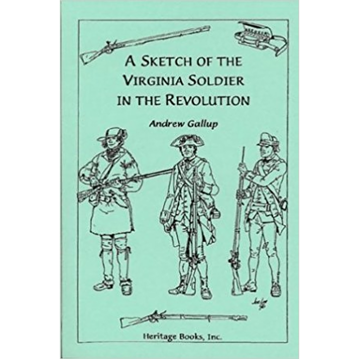 A Sketch of the Virginia Soldier in the Revolution