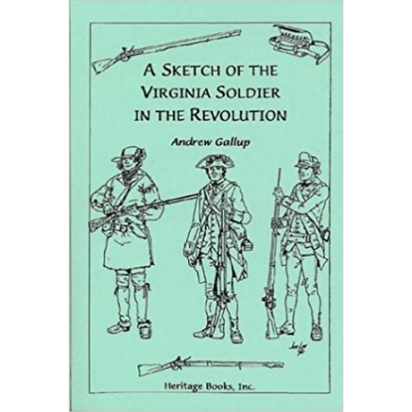 A Sketch of the Virginia Soldier in the Revolution