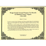 Wright Family Personal Property Tax Lists, Bedford County, Virginia: 1782-1850 back cover