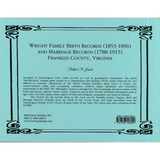 Wright Family Birth Records (1853-1896) and Marriage Records (1788-1915), Franklin County, Virginia back cover
