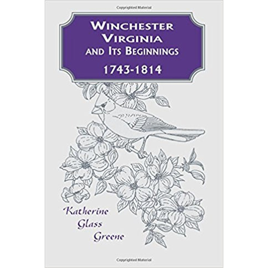 Winchester, Virginia and Its Beginnings, 1743-1814