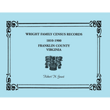Wright Family Census Records, Franklin County, Virginia, 1810-1900