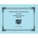 Wright Family Census Records, Franklin County, Virginia, 1810-1900