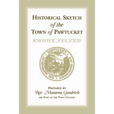 Historical Sketch of the Town of Pawtucket [RI]