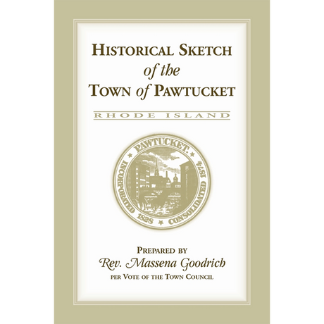 Historical Sketch of the Town of Pawtucket [RI]