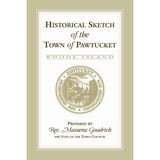 Historical Sketch of the Town of Pawtucket [RI]