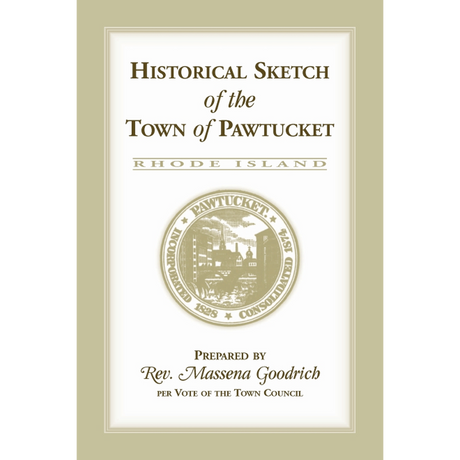 Historical Sketch of the Town of Pawtucket [RI]