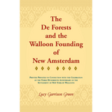 The De Forests and the Walloon Founding of New Amsterdam