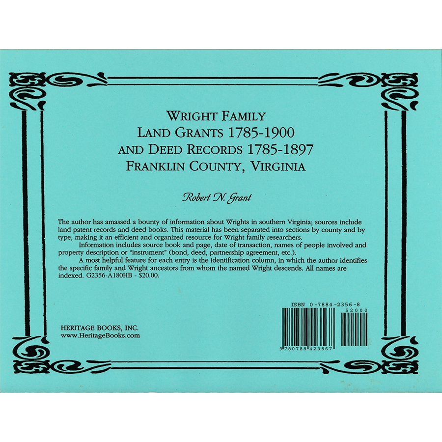Wright Family Land Grants 1785-1900 and Deed Records 1785-1897, Franklin County, Virginia