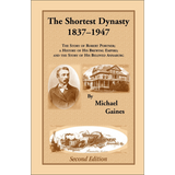 The Shortest Dynasty, 1837-1947, The Story of Robert Portner; a history of his brewing empire; and the story of his beloved Annaburg, 2nd Edition