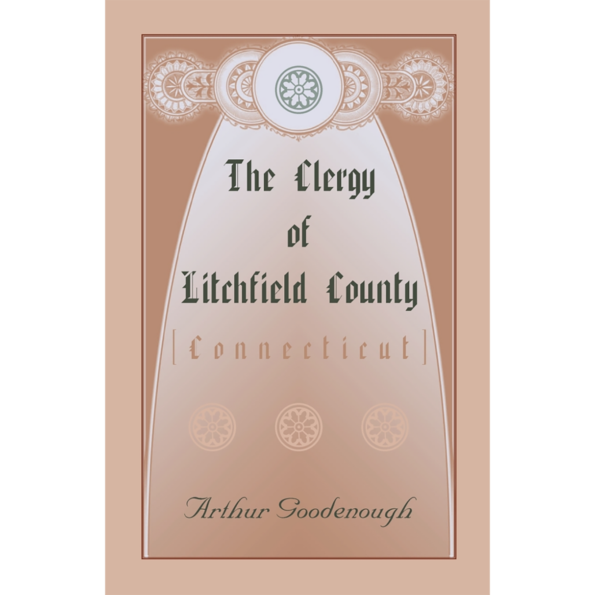 The Clergy of Litchfield County [Connecticut]