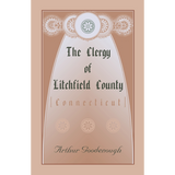 The Clergy of Litchfield County [Connecticut]