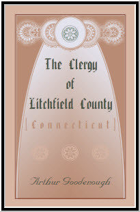 The Clergy of Litchfield County [Connecticut]