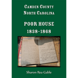Camden County, North Carolina Poor House, 1838-1868