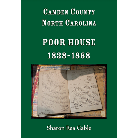 Camden County, North Carolina Poor House, 1838-1868