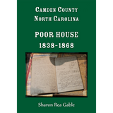 Camden County, North Carolina Poor House, 1838-1868