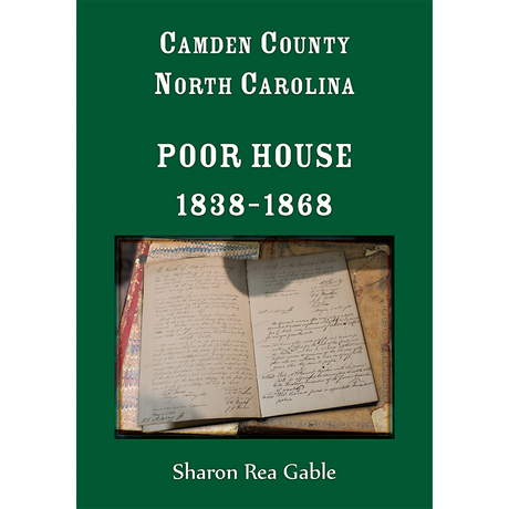 Camden County, North Carolina Poor House, 1838-1868