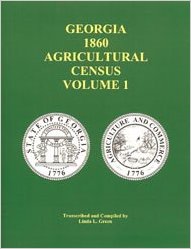 Georgia 1860 Agricultural Census: Volume 1