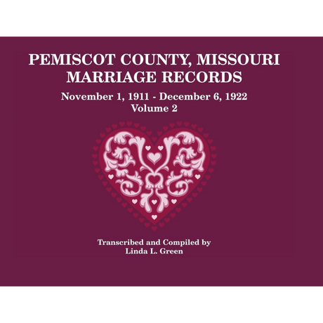 Pemiscot County, Missouri Marriage Records Volume 2 1911-1922