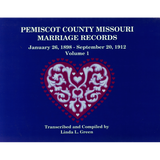 Pemiscot County, Missouri Marriage Records, Volume 1, January 26, 1898 to September 20, 1912