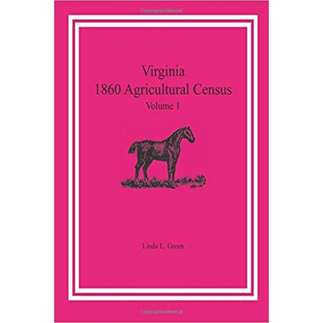 Virginia 1860 Agricultural Census, Volume 1