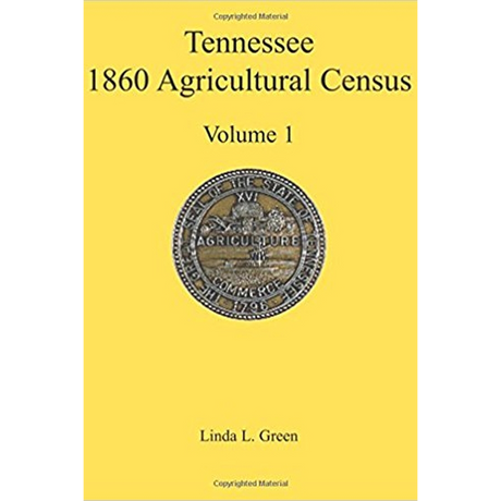 Tennessee 1860 Agricultural Census, Volume 1