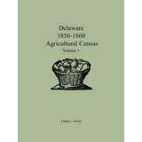 Delaware 1850-1860 Agricultural Census, Volume 1