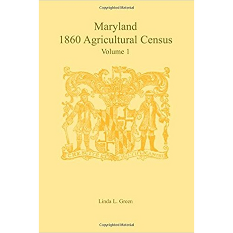 Maryland 1860 Agricultural Census, Volume 1