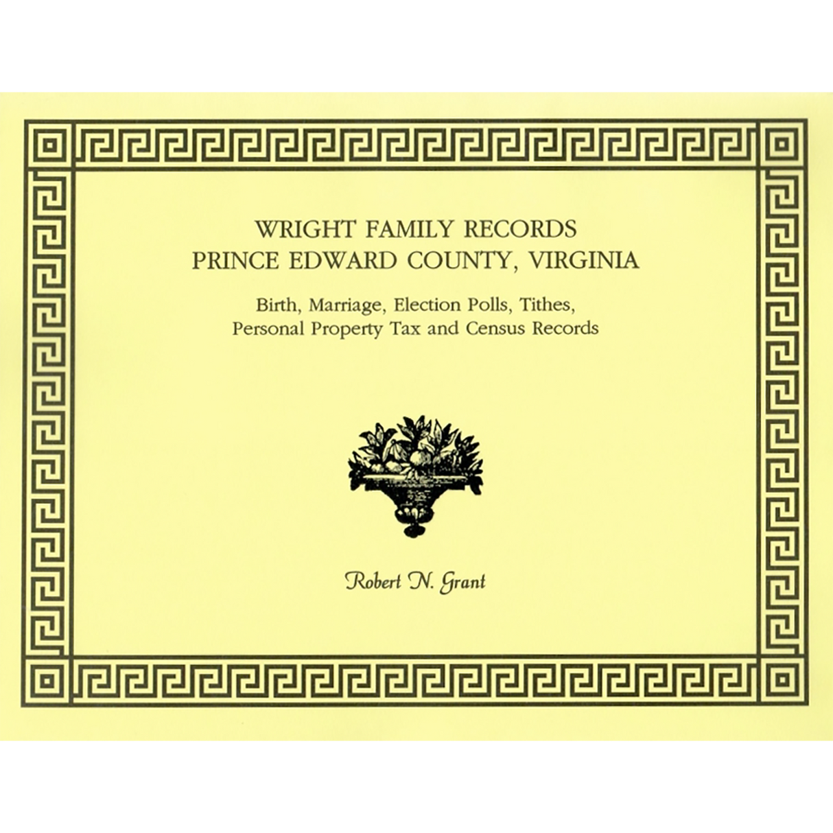 Wright Family Records: Prince Edward County, Virginia: Birth Records, Marriage Records