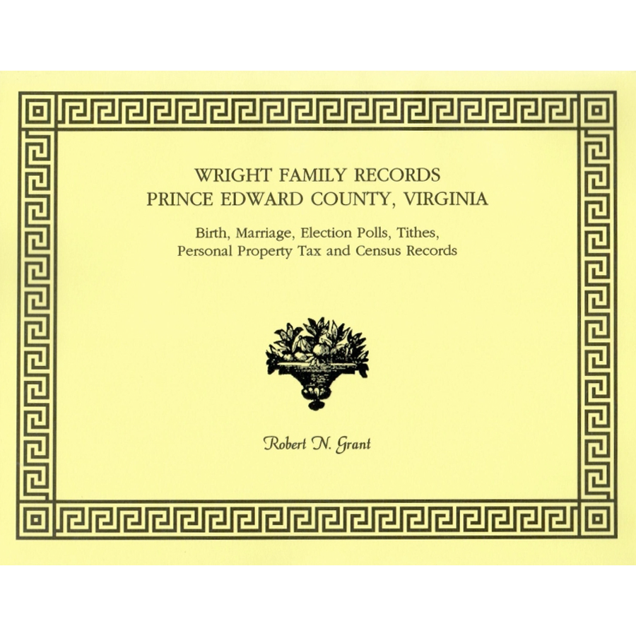 Wright Family Records: Prince Edward County, Virginia: Birth Records, Marriage Records