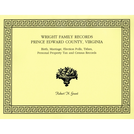 Wright Family Records: Prince Edward County, Virginia: Birth Records, Marriage Records